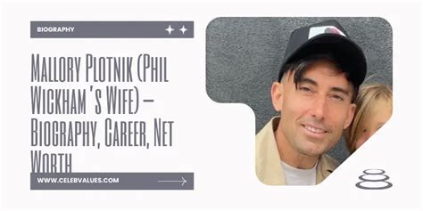mallory plotnik|phil wickham net worth.